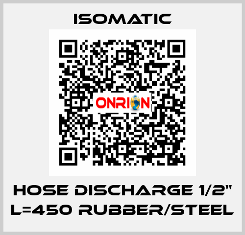 Hose discharge 1/2" L=450 rubber/steel Isomatic