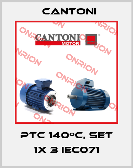 PTC 140ºC, set 1x 3 IEC071 Cantoni