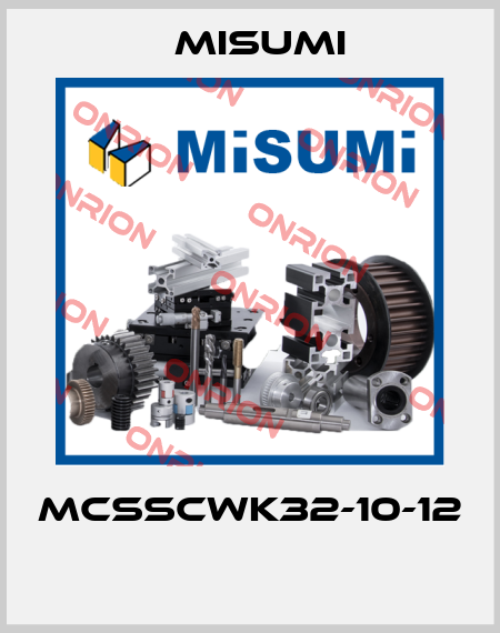MCSSCWK32-10-12  Misumi