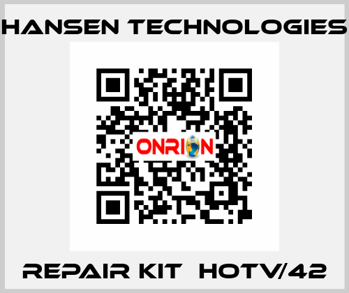 repair kit  HOTV/42 HANSEN TECHNOLOGIES