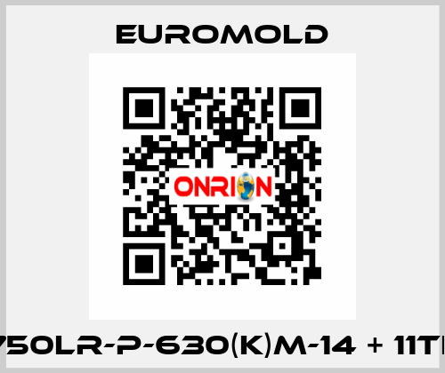 750LR-P-630(K)M-14 + 11TL EUROMOLD