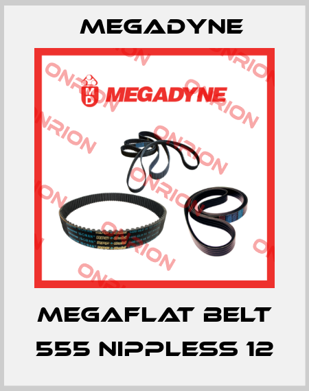 MEGAFLAT BELT 555 NIPPLESS 12 Megadyne