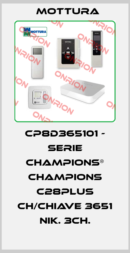 CP8D365101 - SERIE CHAMPIONS® CHAMPIONS C28PLUS CH/CHIAVE 3651 NIK. 3CH. MOTTURA