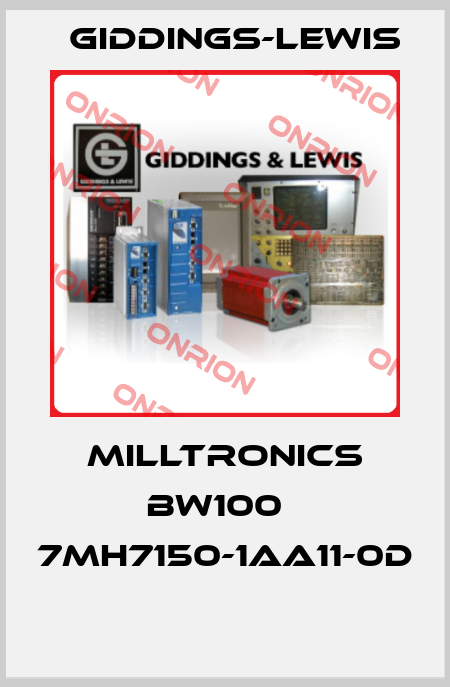 MILLTRONICS BW100   7MH7150-1AA11-0D  Giddings-Lewis