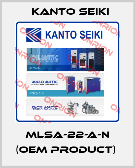 MLSA-22-A-N (OEM PRODUCT)  Kanto Seiki