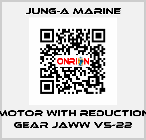 Motor with reduction gear JAWW VS-22 JUNG-A MARINE