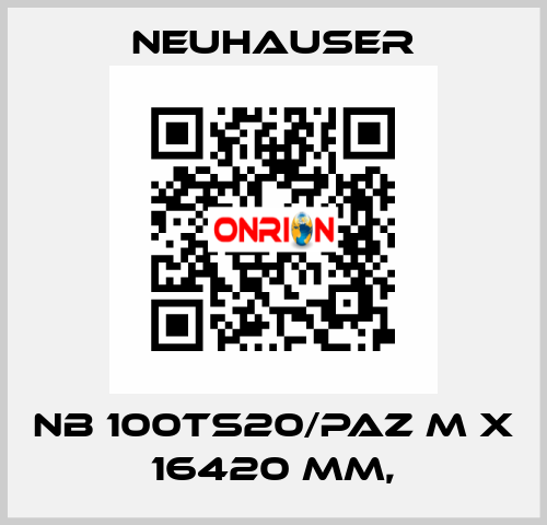 NB 100TS20/PAZ M x 16420 mm, Neuhauser