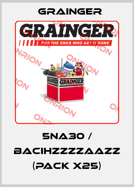 5NA30 / BACIHZZZZAAZZ (pack x25) Grainger
