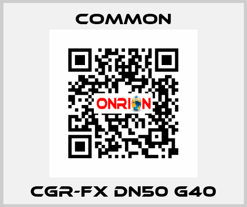 CGR-FX DN50 G40 COMMON