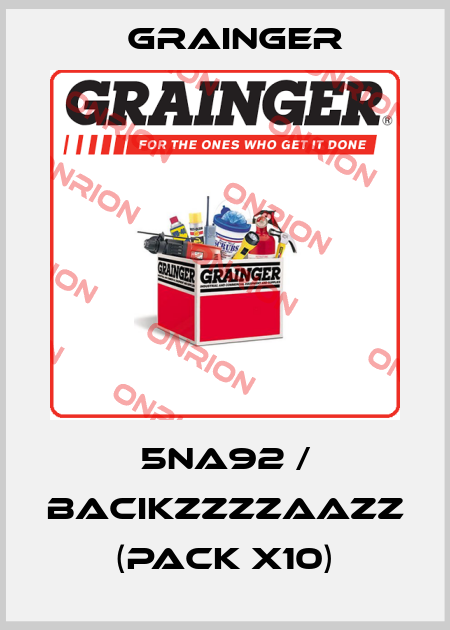 5NA92 / BACIKZZZZAAZZ (pack x10) Grainger