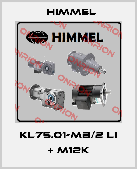KL75.01-MB/2 Li + M12K HIMMEL