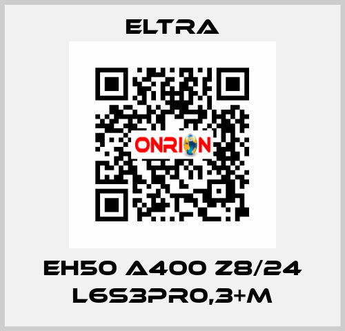 EH50 A400 Z8/24 L6S3PR0,3+M Eltra