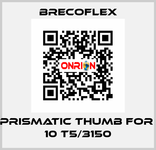 Prismatic thumb for  10 T5/3150 Brecoflex