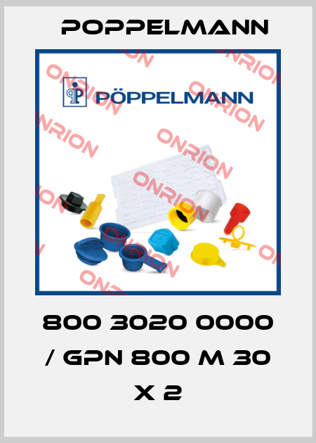 800 3020 0000 / GPN 800 M 30 X 2 Poppelmann
