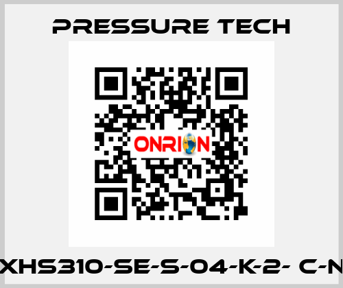 XHS310-SE-S-04-K-2- C-N Pressure Tech