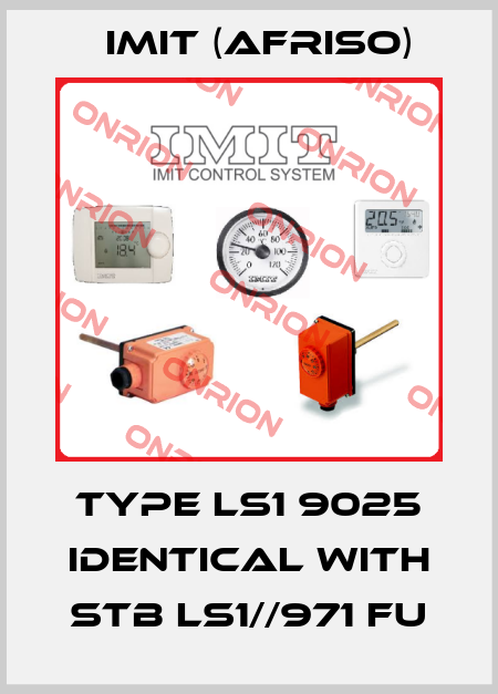 Type LS1 9025 identical with STB LS1//971 FU IMIT (Afriso)