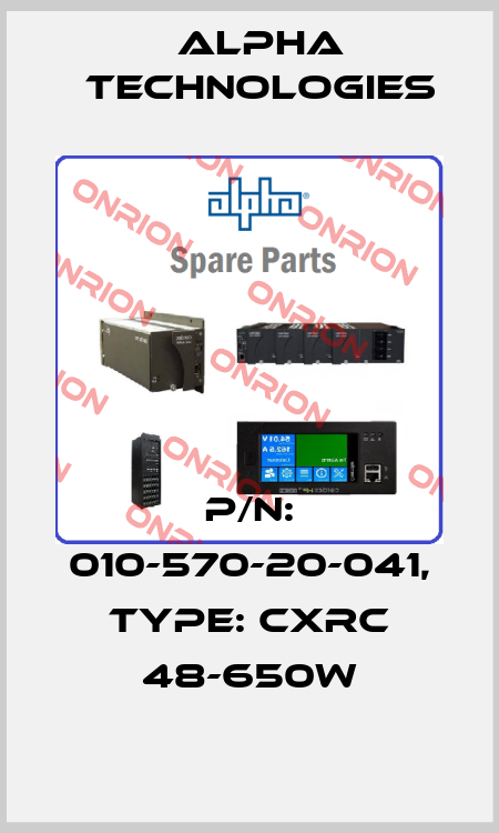 P/N: 010-570-20-041, Type: CXRC 48-650W Alpha Technologies