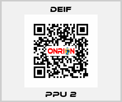 PPU 2 Deif