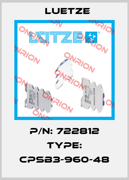 P/N: 722812 Type: CPSB3-960-48 Luetze