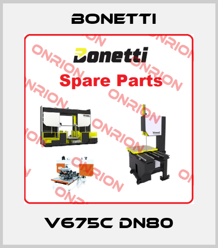V675C DN80 Bonetti