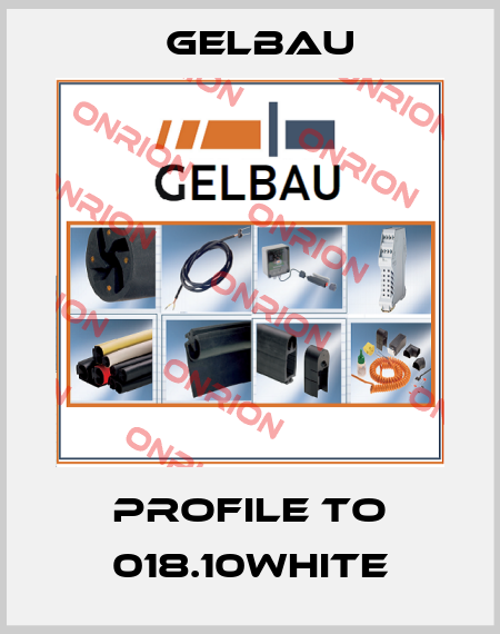 PROFILE TO 018.10WHITE Gelbau