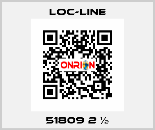 51809 2 ½ Loc-Line