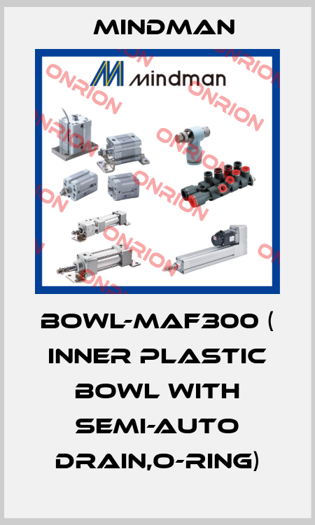 BOWL-MAF300 ( inner plastic bowl with semi-auto drain,o-ring) Mindman