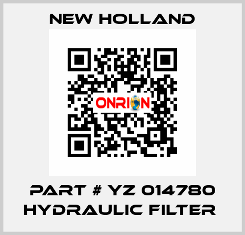 PART # YZ 014780 HYDRAULIC FILTER  new holland