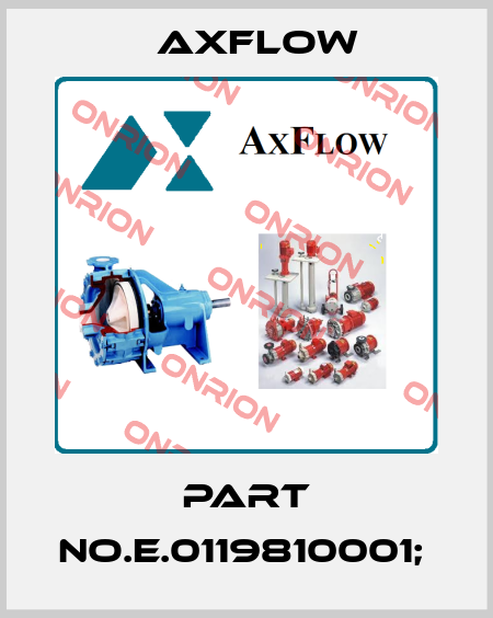 PART NO.E.0119810001;  Axflow