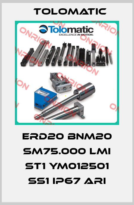 ERD20 BNM20 SM75.000 LMI ST1 YM012501 SS1 IP67 ARI Tolomatic