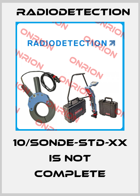 10/SONDE-STD-XX is not complete Radiodetection
