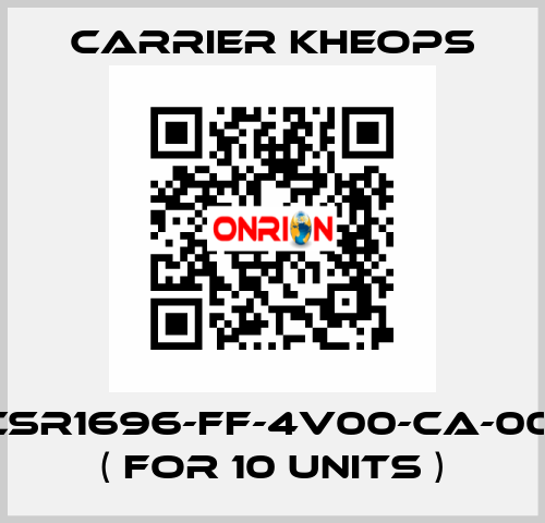 CSR1696-FF-4V00-CA-00   ( for 10 units ) Carrier Kheops