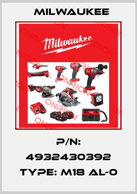 P/N: 4932430392 Type: M18 AL-0 Milwaukee