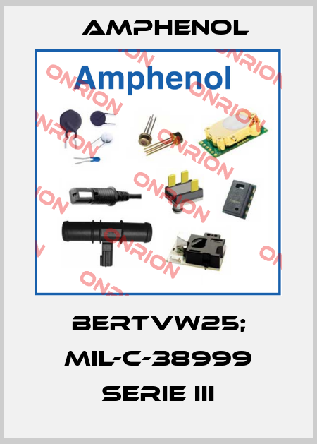 BERTVW25; MIL-C-38999 SERIE III Amphenol