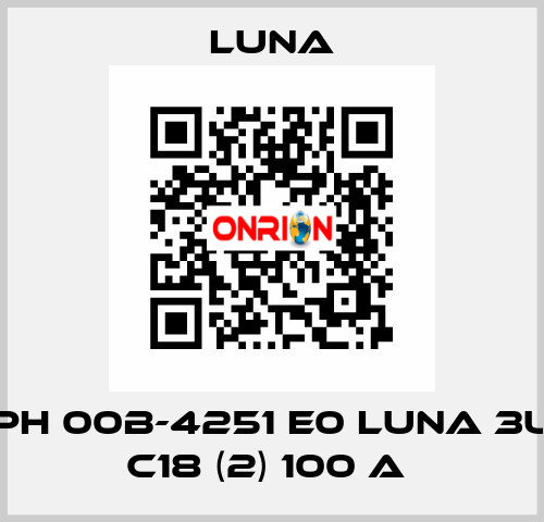 PH 00B-4251 E0 LUNA 3U C18 (2) 100 A  Luna