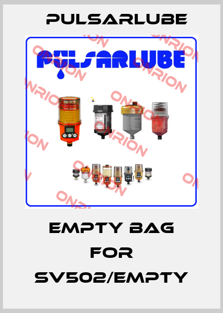 Empty bag for SV502/EMPTY PULSARLUBE