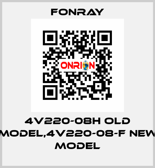 4V220-08H old model,4V220-08-F new model Fonray