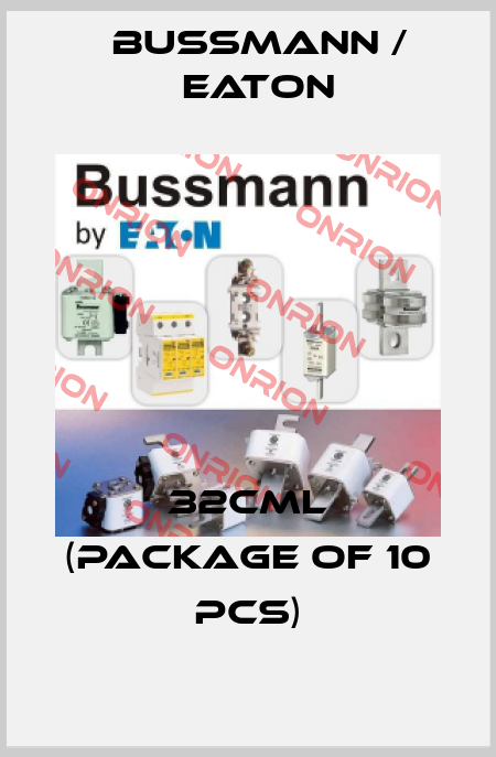 32CML (package of 10 pcs) BUSSMANN / EATON