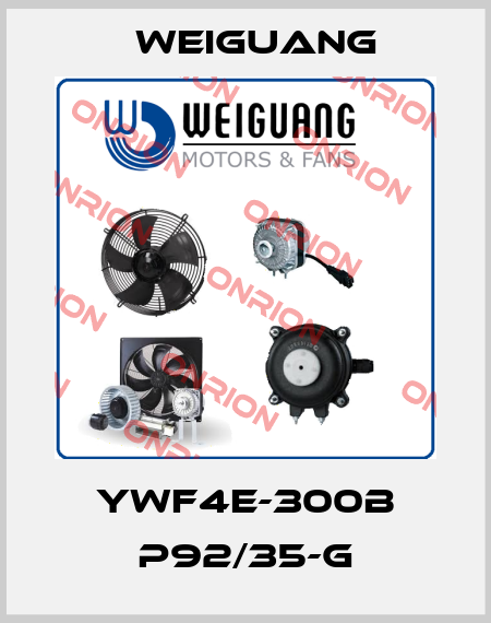 YWF4E-300B P92/35-G Weiguang