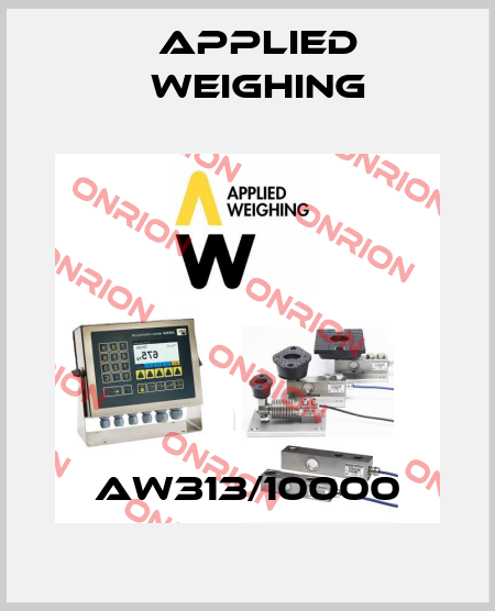 AW313/10000 Applied Weighing