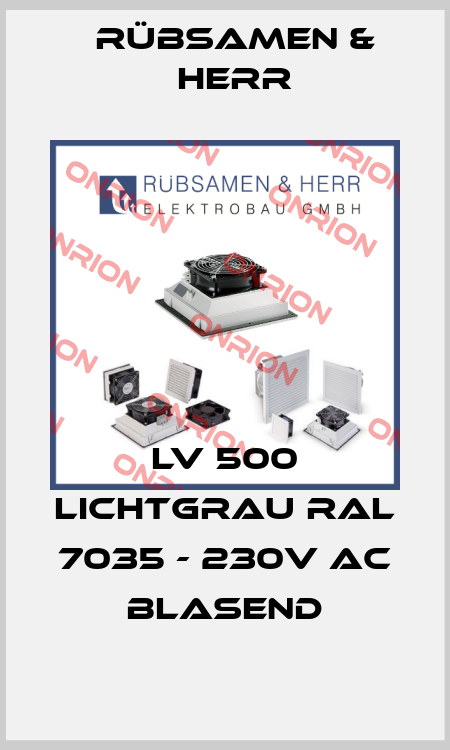 LV 500 Lichtgrau RAL 7035 - 230V AC blasend Rübsamen & Herr