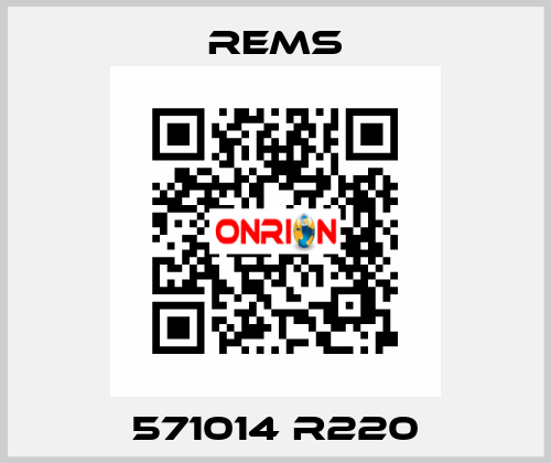 571014 R220 Rems