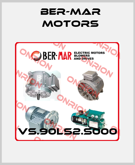 VS.90LS2.S000 Ber-Mar Motors