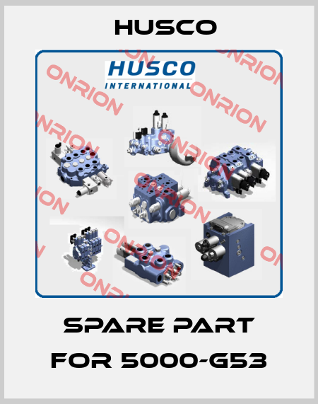 Spare part for 5000-G53 Husco