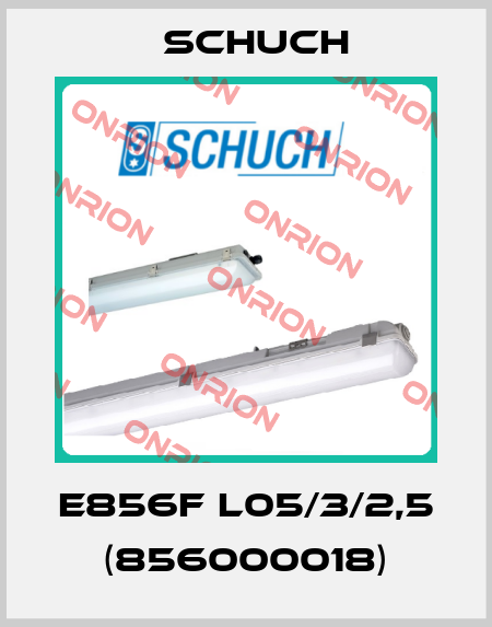 e856F L05/3/2,5  (856000018) Schuch