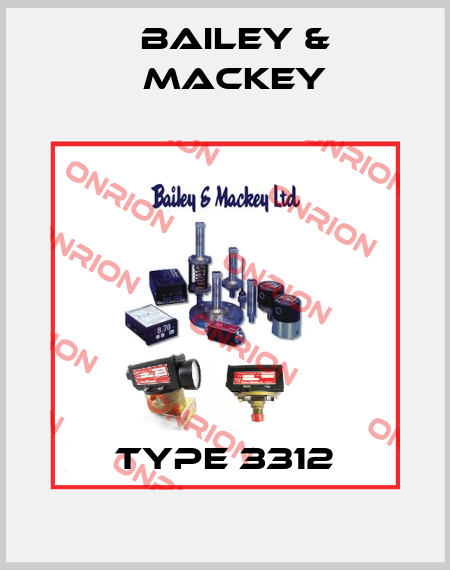Type 3312 Bailey & Mackey