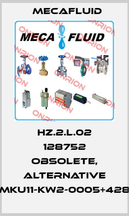 HZ.2.L.02 128752 obsolete, alternative MKU11-KW2-0005+428 Mecafluid