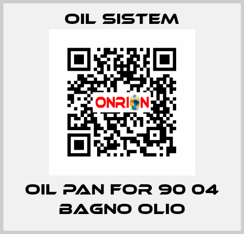 Oil pan for 90 04 BAGNO OLIO Oil Sistem