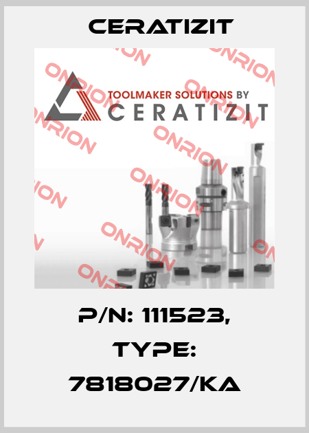 P/N: 111523, Type: 7818027/KA Ceratizit