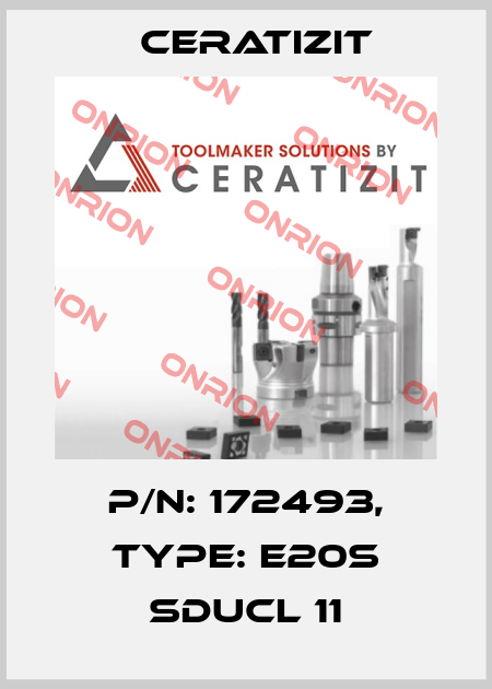 P/N: 172493, Type: E20S SDUCL 11 Ceratizit